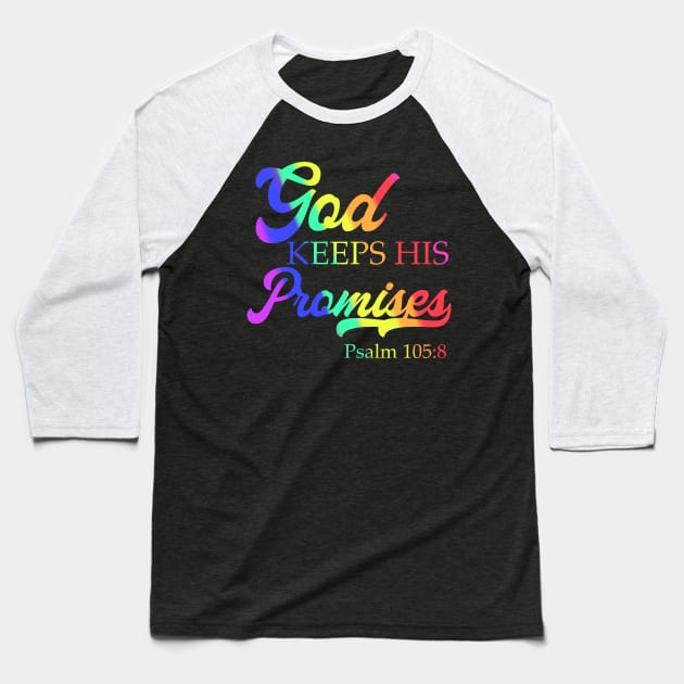 God Keeps His Promises Psalm 105:8 Christian Rainbow Design Baseball T-Shirt by Therapy for Christians